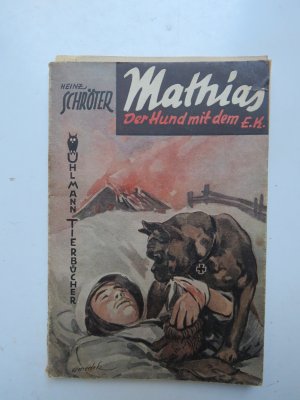 antiquarisches Buch – Heinz Schröter – Mathias . Der Hund mit dem E.K.