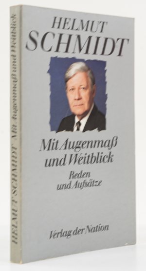 Mit Augenmaß und Weitblick. Reden und Aufsätze. -