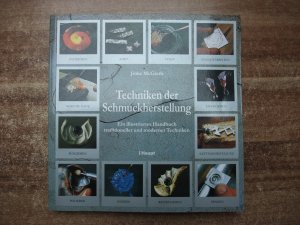 Techniken der Schmuckherstellung - Ein illustriertes Handbuch traditioneller und moderner Technik