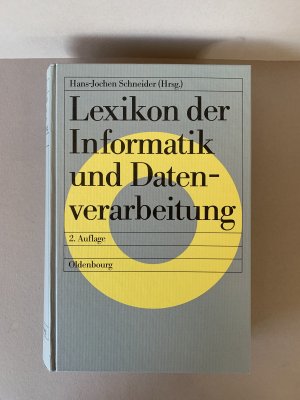 gebrauchtes Buch – Schneider, Hans J – Lexikon der Informatik und Datenverarbeitung