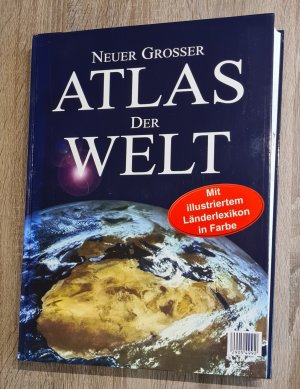 gebrauchtes Buch – Neuer Grosser Atlas der Welt Mit illustriertem Länderlexikon in Farbe