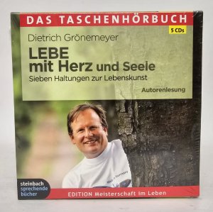 neues Hörbuch – Dietrich Grönemeyer – Lebe mit Herz und Seele - Sieben Haltungen zur Lebenskunst. Das Taschenhörbuch. Ungekürzte Autorenlesung