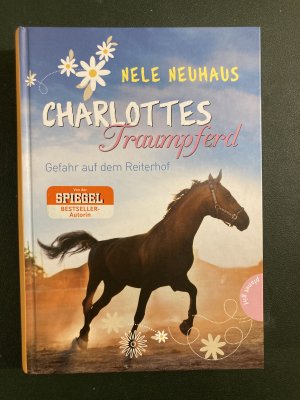 gebrauchtes Buch – Nele Neuhaus – Charlottes Traumpferd 2: Gefahr auf dem Reiterhof