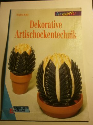 gebrauchtes Buch – Regina Kolz – Dekorative Artischockentechnik