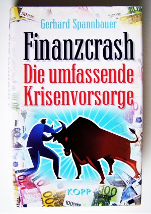 gebrauchtes Buch – Gerhard Spannbauer – Finanzcrash - Die umfassende Krisenvorsorge