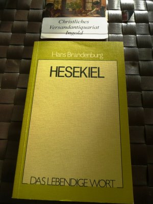Hesekiel.  Priester, Seher, Prophet. (Das lebendige Wort, Bd. 8)