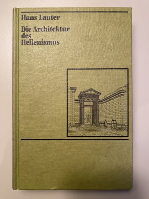 gebrauchtes Buch – Hans Lauter – Die Architektur des Hellenismus