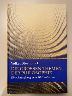 Die großen Themen der Philosophie