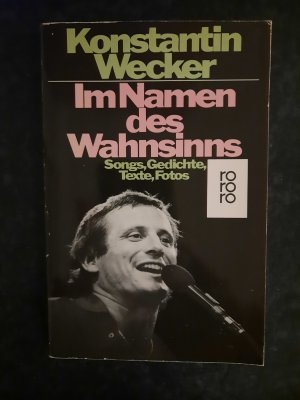 gebrauchtes Buch – Konstantin Wecker – Im Namen des Wahnsinns. Songs, Gedichte, Texte, Fotos.