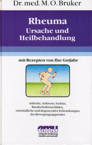 gebrauchtes Buch – Bruker, Max Otto – Rheuma - Ursache und Heilbehandlung - Arthritis, Arthrose, Ischias, Bandscheibe, Rheuma, Bewegungsapparat