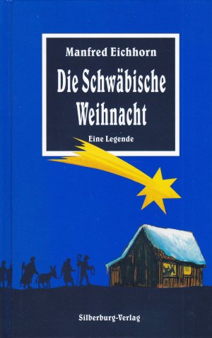 gebrauchtes Buch – Eichhorn, Manfred; Gleis – Die Schwäbische Weihnacht - Eine Legende