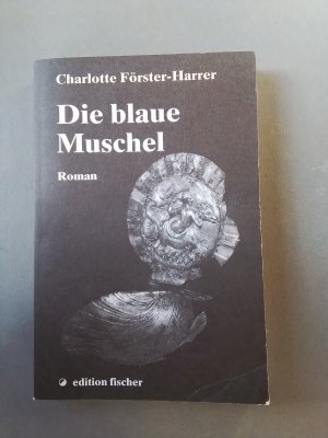 gebrauchtes Buch – Charlotte Förster-Harrer – Die blaue Muschel