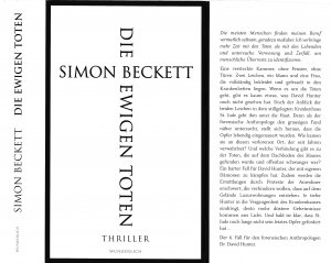 gebrauchtes Buch – Simon Beckett – Simon Beckett ***DIE EWIGEN TOTEN *** VERLORENE ORTE, VERGESSENE TOTE *** Im 6. Teil der Bestsellerreihe um David Hunter ermittelt der forensische Anthropologe in einem verlassenen Krankenhaus mit schreckensreicher Vergangenheit *** Geb.Buch/HC mit SU in der 1. Auflage von 2019, Wunderlich/Rowohlt Verlag, 478 Seiten.