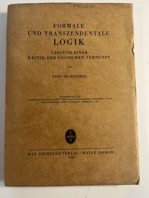 Formale und transzendentale Logik: Versuch einer Kritik der logischen Vernunft