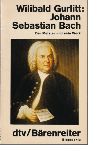 Johann Sebastian Bach - Der Meister und sein Werk