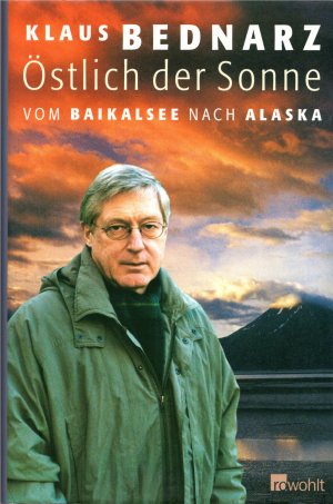 gebrauchtes Buch – Klaus Bednarz – Östlich der Sonne - Vom Baikalsee nach Alaska