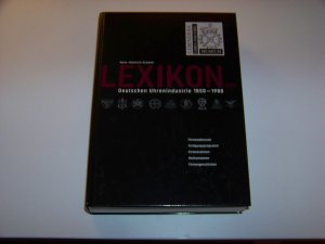 Lexikon der deutschen Uhrenindustrie +++ 1850 - 1980 +++ TOP!!!