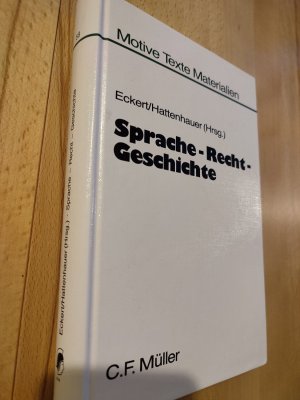 Sprache-Recht-Geschichte - Rechtshistorisches Kolloquium 5.-9. Juni 1990 Christian-Albrechts-Universität zu Kiel