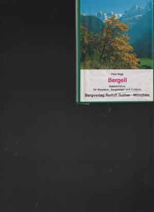 gebrauchtes Buch – Bergell - Nigg, Paul – Bergell. Gebietsführer für Wanderer, Bergsteiger und Kletterer.