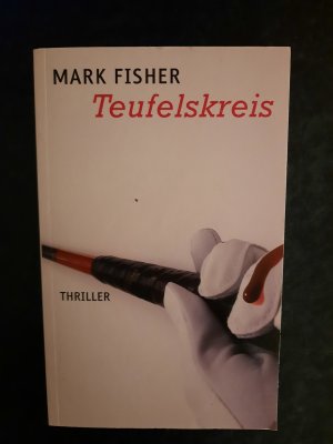 gebrauchtes Buch – Mark Fisher – Teufelskreis. Thriller.