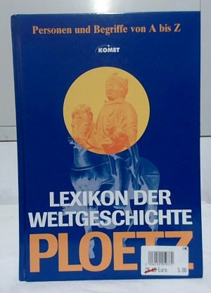 gebrauchtes Buch – Johannes Heck – Lexikon der Weltgeschichte - Ploetz : Personen und Begriffe von A bis Z. [Red.: Johannes Heck ...]