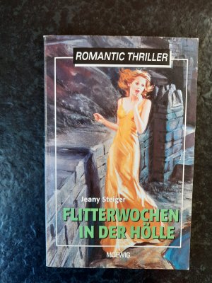 gebrauchtes Buch – Jeany Steiger – Flitterwochen in der Hölle. Romantic Thriller.