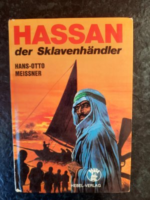 gebrauchtes Buch – Hans-Otto Meissner – Hassan der Sklavenhändler