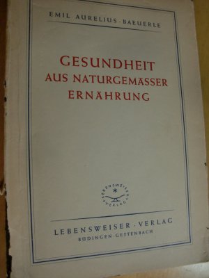 Gesundheit aus naturgemäßer Ernährung