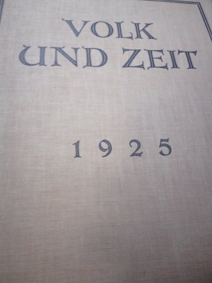 Volk und Zeit Wochenzeitschrift - Jahrgang 1925 - Vorwärts Verlag SPD