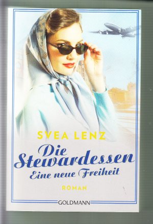 gebrauchtes Buch – Svea Lenz – Die Stewardessen. Eine neue Freiheit