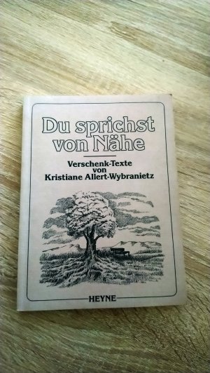 gebrauchtes Buch – Allert-Wybranietz, Kristiane – Du sprichst von Nähe