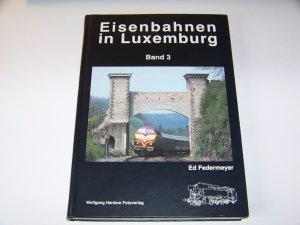 gebrauchtes Buch – Ed Federmeyer – Eisenbahnen In Luxemburg Band 3 Diesellokomotiven +++ Ed Federmeyer +++ TOP!!!