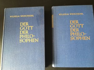 Der Gott der Philosophen. 1. Band: Grundlegung einer philosophischen Theologie im Zeitalter des Nihilismus / 2. Band: Abgrenzung und Grundlegung