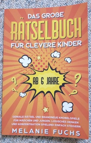 Das große Rätselbuch für clevere Kinder (ab 6 Jahre)