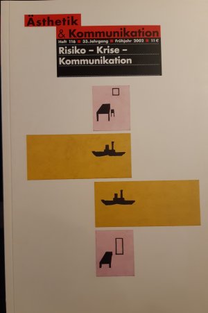 gebrauchtes Buch – Ästhetik & Kommunikation. Heft 116. 33. Jahrgang. Frühjahr 2002. Risiko - Krise - Kommunikation