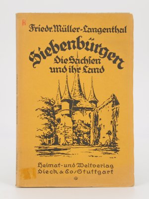 antiquarisches Buch – Friedrich Müller-Langenthal – Siebenbürgen - Die Sachsen und ihr Land