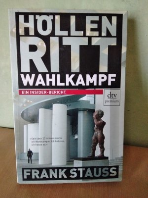 gebrauchtes Buch – Frank Stauss – Höllenritt Wahlkampf - Ein Insider-Bericht