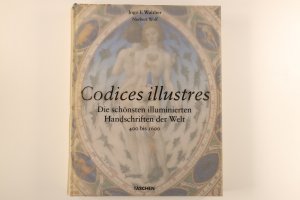 gebrauchtes Buch – Walther, Ingo F – CODICES ILLUSTRES. DIE SCHÖNSTEN ILLUMINIERTEN HANDSCHRIFTEN DER WELT 400 BIS 1600.