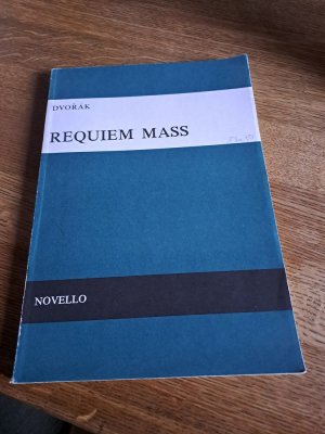 gebrauchtes Buch – Antonin Dvorak – Requiem Mass for soprano, alto, tenor & bass soli, SATB & orchestra.