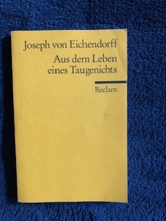 gebrauchtes Buch – Eichendorff, Joseph von – Aus dem Leben eines Taugenichts - Novelle. Textausgabe mit Anmerkungen/Worterklärungen und Nachwort