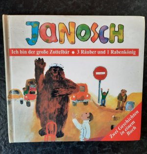 gebrauchtes Buch – Janosch – Ich bin der große Zottelbär. 3 Räuber und 1 Rabenkönig.