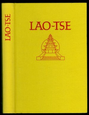 Lao-Tse - Leben und Wirken des Wegbereiters in China - Aufgenommen in der Nähe Abd-ru-shins durch besondere Begabung eines dazu Berufenen