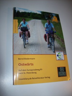 gebrauchtes Buch – Bernd Biedermann – Ostwärts - Auf dem Europaradweg R1 nach St. Petersburg