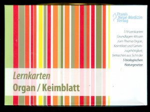 Lernkarten Organ / Keimblatt - 119 Lernkarten mit Grundlagen-Wissen zum Thema Organ, Keimblatt und Gehirnzugehörigkeit, betrachtet aus der Sicht der 5 biologischen Naturgestze