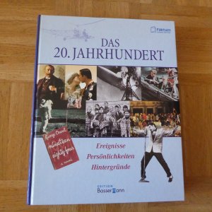 gebrauchtes Buch – N.A. – Das 20. Jahrhundert - Ereignisse, Persönlichkeiten, Hintergründe