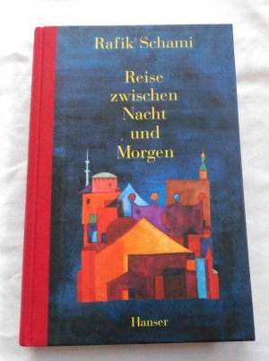 gebrauchtes Buch – Rafik Schami – Reise zwischen Nacht und Morgen