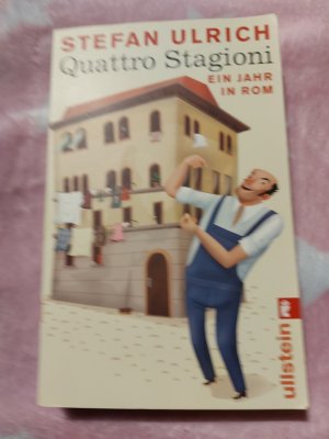 gebrauchtes Buch – Stefan Ulrich – Quattro Stagioni - Ein Jahr in Rom