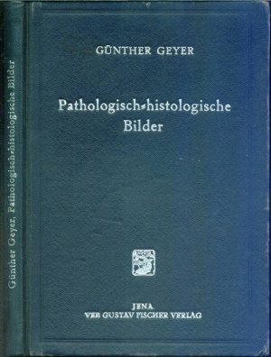 antiquarisches Buch – Günther Geyer – Pathologisch-histologische Bilder