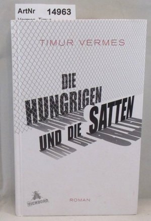 gebrauchtes Buch – Timur Vermes – Die Hungrigen und die Satten