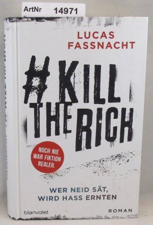 gebrauchtes Buch – Lucas Fassnacht – Kill the Rich. Wer Neid sät, wird Hass ernten